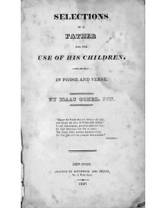 Gomez, Isaac. Selections of a Father for the Use of his Children. In Prose and Verse