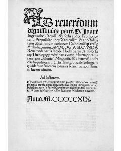 Apologia Secunda Reverendi patris Iacobi Hochstraten contra defensionen quadam in favorem Ionnis Reuchlen....[“Second Explanation on Father Jacob Hoogstraaten Against the Defense Made in Favor of Johann Reuchlin’]