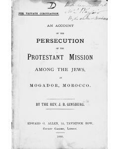 Ginsburg, J. B. An Account of the Persecution of the Protestant Mission Among the Jews at Mogador, Morocco