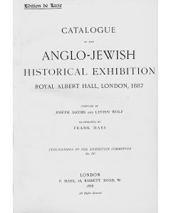 JACOBS, JOSEPH and LUCIEN WOLF. Catalogue of the Anglo-Jewish Historical Exhibition