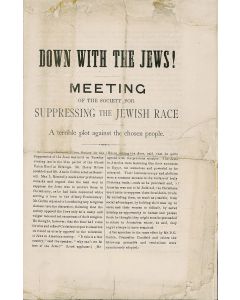 (Anti-Semitica, psedo). “Down with the Jews! Meeting of the Society for the Suppressing the Jewish Race: A Terrible Plot Against the Jewish People.”