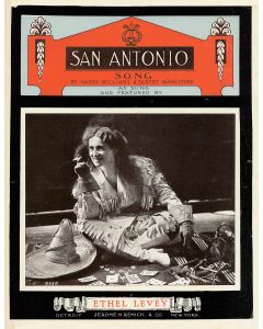 San Antonio: Song by Harry Williams & Egbert van Alstyne, as Sung and Featured by Ethel Levey