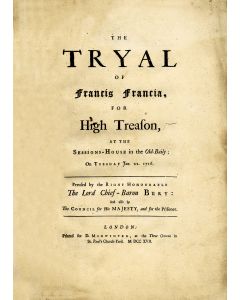 The Tryal of Francis Francia for High Treason