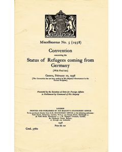 Convention Concerning the Status of Refugees Coming from Germany [With Final Act] Geneva, February 10, 1938. The Convention has not been ratified by His Majesty‰Ûªs Government in the United Kingdom