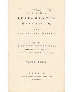 Vetus Testamentum Hebraicum, Cum Variis Lectionibus. Edidit Benjaminus Kennicott 