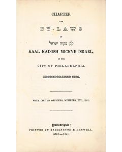 Charter and By-Laws of Kaal Kadosh Mickve Israel, of the City of Philadelphia