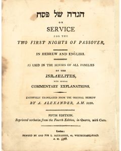 Hagadah shel Pesach. Service for the Two First Nights of Passover. Prepared and translated by A. Alexander