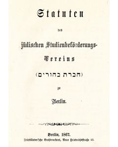 Statuten des jüdischen Studienbeförderungs-Vereins (Chevrath Bachurim) zu Berlin.