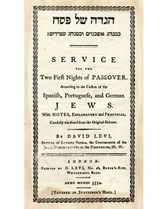 Hagadah shel Pesah. Service for the Two First Nights of Passover. According to the Custom of the Spanish, Portuguese, and German Jews. Translated by David Levi.
