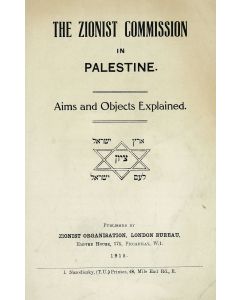 The Zionist Commission in Palestine. Aims and Objects Explained.