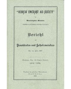 Hebrew Emigrant Aid Society. Bericht des Prasidenten und Schatzmeisters fuer das Jahre 1882.