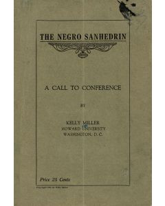 Miller, Kelly. The Negro Sanhedrin - A Call to Conference.
