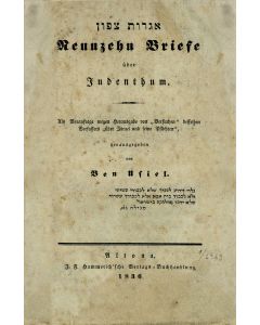 (“Ben Uziel”). Igroth Tzaphun. Neunzehn Briefe über Judenthum [“Ninteen Letters About Judaism.”]