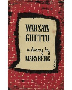Mary Berg. Warsaw Ghetto: A Diary. Edited by S. L. Shneiderman.