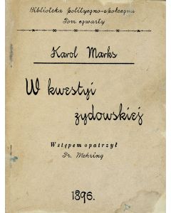 (”Karol Marks”). W Kwestii Zydowskiej [”On the Jewish Question.”] With introduction by Franz Mehring.