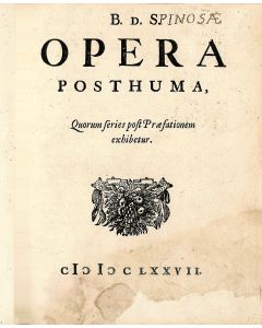 Opera Posthuma. Five parts in one: Ethica; Tractatus Politicus; Tractatus de Intellectus Emendatione; Epistolae; and Compendium Grammatices Linguae Hebraeae.
