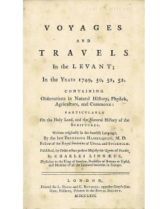 Voyages And Travels In The Levant; In the Years 1749, 50, 51, 52. Containing Observations in Natural History, Physick, Agriculture, and Commerce: Particularly on the Holy Land, and the Natural History of the Scriptures.