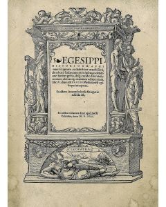 Historiographi inter scriptores ecclesiasticos uetustissimi De rebus à Iudaeorum principibus in obsidione fortiter gestis … libri V.