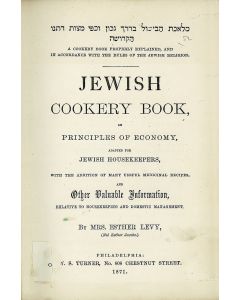 Esther Levy. Jewish Cookery Book, on Principles of Economy Adapted for Jewish Housekeepers