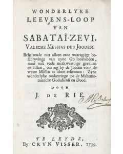J. de Rie. Wonderlyke Leevens-Loop van Sabatai-Zevi, Valsche Messias der Jooden.