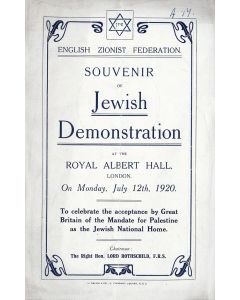 English Zionist Federation. Souvenir of Jewish Demonstration at the Royal Albert Hall… To Celebrate the Acceptance by Great Britain of the Mandate for Palestine as the Jewish National Home.