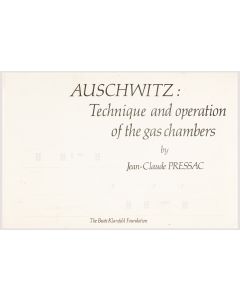 Jean-Claude Pressac. Auschwitz: Technique and Operation of the Gas Chambers.