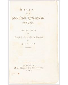 Auszug der hebräischen Sprachlehre, zum Gebrauche am königlisch-baierischen Lyceum zu Innsbruck.