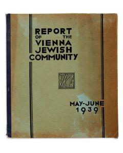 Report of the Vienna Jewish Community, May-June, 1939.