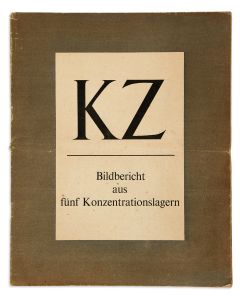 KZ - Bildbericht aus fünf Konzentrationslagern [“Photo Report from Five Concentration Camps.”]