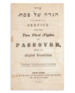 Form of Service for the Two First Nights of the Feast of Passover. New Illustrated Edition.