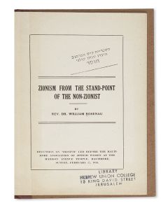 Two pamphlets on the relationship between Reform Judaism and Zionism:
<<*>> Judah Magnes. Zionism and Jewish Religion. 1910.
<<*>> William Rosenau. Zionism from the Standpoint of the Non-Zionist. 1916.