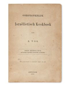 Sara Vos. Oorspronkelijk Israëlietisch Kookboek [“Original Jewish Cookbook.”]