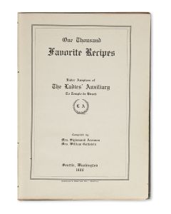 Multiple contributors. One Thousand Favorite Recipes, Under Auspices of The Ladies’ Auxiliary to Temple de Hirsch. Compiled by Mrs. Sigismund Aronson and Mrs. William Gotstein.