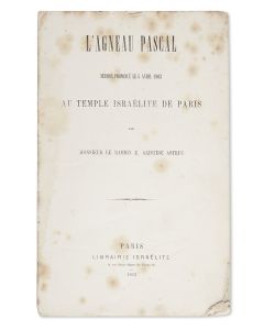 Elie Aristide Astruc. L’Agneau Pascal: Sermon Prononce le 5 Avril 1863 au Temple Israelite De Paris.
