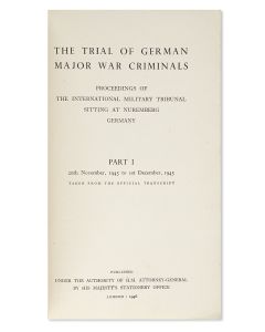 The Trial of German Major War Criminals. Proceedings of the International Military Tribunal Sitting at Nuremberg Germany.