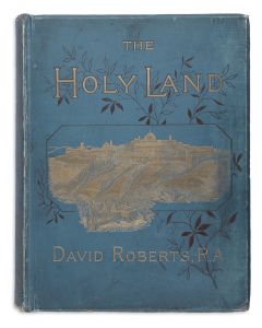David Roberts. The Holy Land, after lithographs by Louis Haghe, from original drawings by David Roberts, R.A., with historical descriptions by the Rev. George Croly.