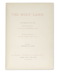 David Roberts. The Holy Land, after lithographs by Louis Haghe, from original drawings by David Roberts, R.A., with historical descriptions by the Rev. George Croly.