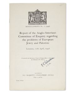 Report of the Anglo-American Committee of Enquiry Regarding the Problems of European Jewry and Palestine. Lausanne, 20th April, 1946. Presented by the Secretary of State for Foreign Affairs to Parliament by Command of His Majesty.