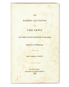 (George Stokes). The Manners and Customs of the Jews, and Other Nations Mentioned in the Bible.