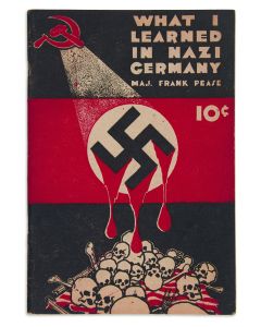Frank Pease. What I Learned in Nazi Germany.