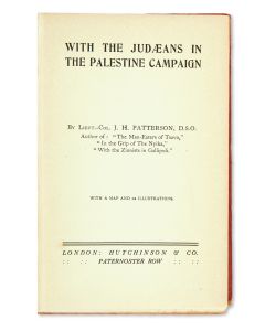 J.H. Patterson. With the Judaeans in the Palestine Campaign.