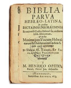 Biblia Parva Hebraeo-Latina: in quibus dicta insigniora omnia ex universo Codice Hebræo sec. ordinem Libb. Biblicorum …