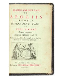 De Spoliis Templi Hierosolymitani in Arcu Titiano Romae conspicuis [“The Spoils of the Jerusalem Temple conspicuous in the Arch of Titus, Rome”].