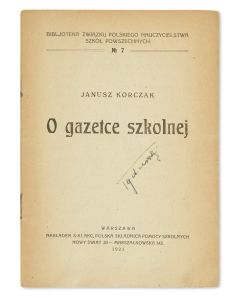 Janusz Korczak. O Gazetce Szkolnej [“On the School Newspaper.”]