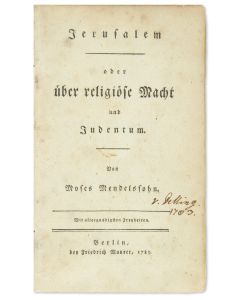 Jerusalem. Oder über religiöse Macht und Judenthum. <<FIRST EDITION.>> Complete in two part. pp. (2), 96, 141.
<<* Bound with:>> Zöllner, Johann Friedrich. Ueber Moses Mendelssohn's Jerusalem. pp. 186. Engraved portrait of Mendelssohn on title-page.
