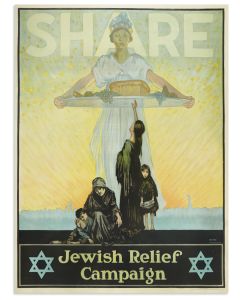 “Share, Jewish Relief Campaign.” Large allegorical figure of America offering her bounty to a destitute Jewish family. Skyline of New York City including the Statue of Liberty in the background beneath an optimistic orange and yellow sky.