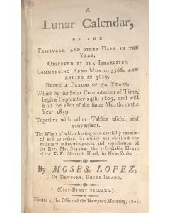Moses Lopez. A Lunar Calendar of the Festivals and Other Days in the Year Observed by the Israelites… 