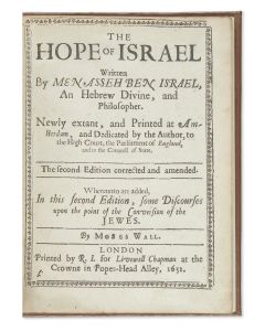 The Hope of Israel. With: Moses Wall. Some Discourses upon the Point of the Conversion of the Jewes.