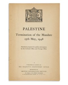 Palestine: Termination of the Mandate, 15th May, 1948. Statement prepared for public information by the Colonial Office and Foreign Office.