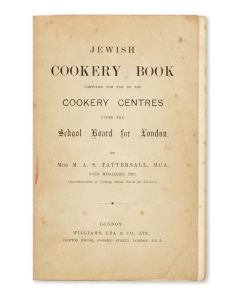 Miss M.A.S. Tattersall. Jewish Cookery Book.